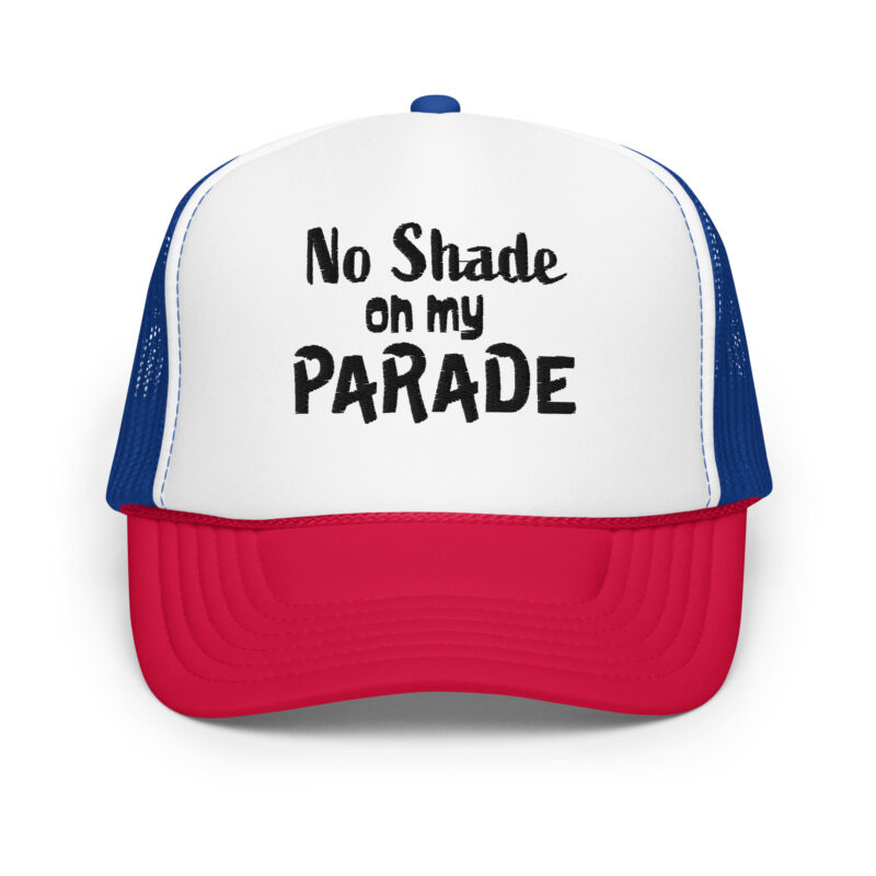 No Shade on My Parade Cap - Image 3